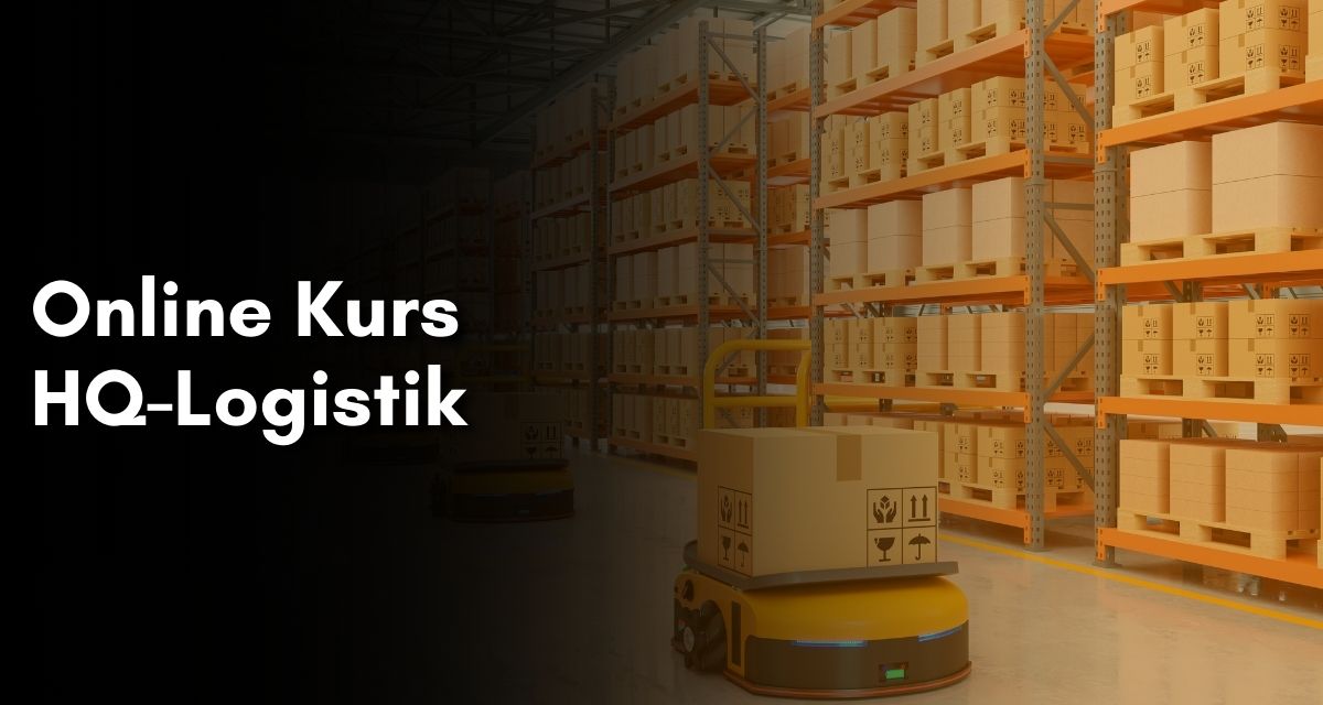 Online Kurs HQ-Logistik