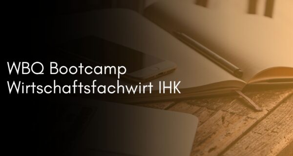 WBQ Bootcamp · Wirtschaftsfachwirt IHK